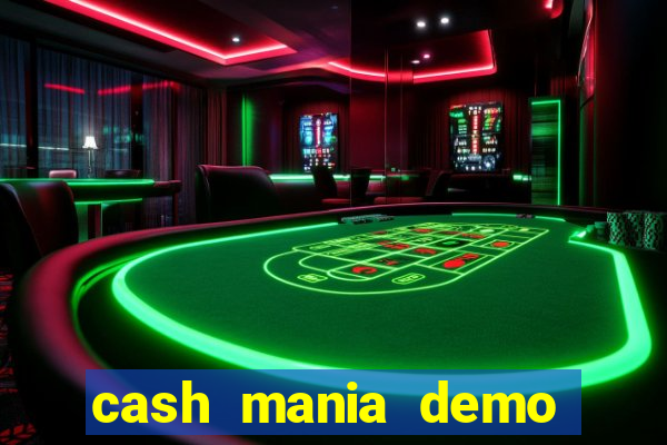 cash mania demo live bet